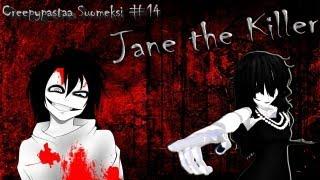 Creepypastaa Suomeksi #14 Jane the Killer Oikea tarina