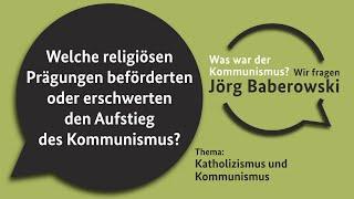 Welche religiösen Prägungen beförderten oder erschwerten den Aufstieg des Kommunismus?