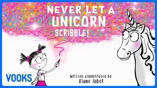 Never Let A Unicorn Scribble  Kids Book Read Aloud  Vooks Narrated Storybooks