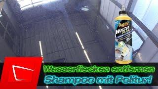 Meguiars Wash Plus Wasserflecken Kalkflecken entfernen ShampooPolitur - Koch Chemie FSE Test