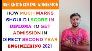 How Many Marks Should I Score in Diploma to get admission in DSE Engineering 2021 in Hindi.