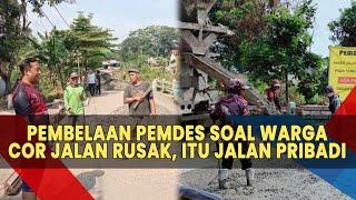 Pembelaan Pemdes Pekalongan Warga Patungan Rp 166 Juta Cor Jalan Rusak Itu Jalan Milik Pribadi Warga