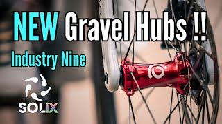 ALL NEW Industry Nine Solix Hubs + Wheelsets.  Super fast and light gravel wheels  - FIRST LOOK 