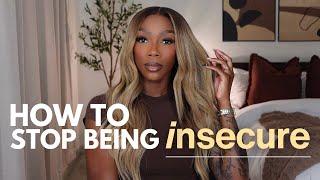 How to stop being INSECURE  simple tips for building confidence & self-esteem