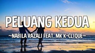 NABILA RAZALI FEAT. MK K-CLIQUE - PELUANG KEDUA **FULL LYRICS