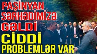 TƏCİLİ Paşinyan sərhədimizə gəldi Ciddi problemlər var - Xəbəriniz Var? - Media Turk TV