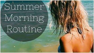 Summer Morning Routine