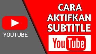 Cara Agar Subtitle Muncul di Youtube