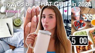 how to become “THAT GIRL” in 2024 10 STEPS TO BECOME “THAT GIRL”