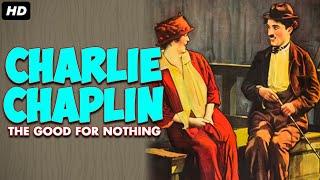Charlie Chaplins The Good For Nothing  Silent Comedy Movie  Charlie Chaplin Comedy