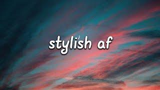 Max Wassen - Stylish AF Lyrics