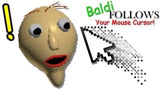 Baldi Follows Your Mouse Cursor?