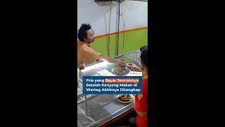 Pria yang Bayar Seenaknya Setelah Kenyang Makan di Warteg Akhirnya Ditangkap