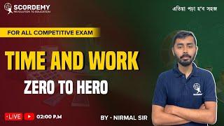 Time and Work  Zero to Hero   Mathematics  BY NIRMAL SIR  SCORDEMY