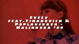 Evsey feat.Tihanovich & Poplavskaya - Malinovka 09