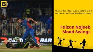 #PAKvAFG 2nd T20I  Live Pre Match  1st t20I post match  #FaizanNajeeb  Mood Swings 