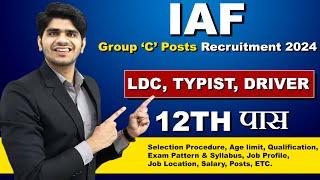 IAF LDC & TYPIST Recruitment 2024  Group C Post  Male & Female  Full Details