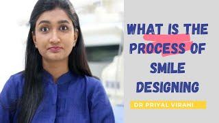 Smile Designing Procedure Explain  - Smile Design Procedure  BY DR. PRIYAL VIRANI