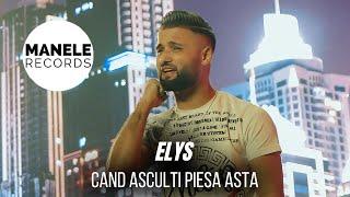 Mix - Elys - CAND ASCULTI PIESA ASTA  Manele Records 2024