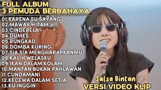 SALLSA BINTAN-KARENA SU SAYANGMAWAR HITAM CINDERELLA  3 PEMUDA BAHAYA FULL ALBUM TERBARU 2024