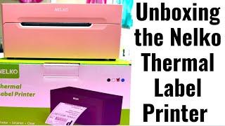 UNBOXING THE NELKO THERMAL LABEL PRINTER HONEST REVIEW