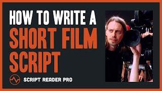 How to Write a Script for a Short Film A 9-Step Guide  Script Reader Pro