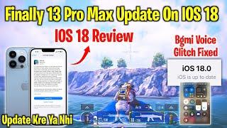 Finally 13 Pro Max Update On IOS 18  After Update iOS 18 In IPhone 13 Pro Max Review  Ios 18