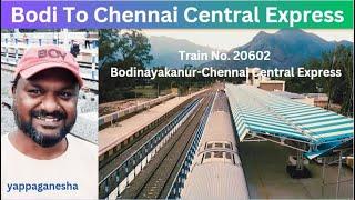 Bodinayakkanur - MGR Chennai Central SF Express  Train No 20602  Newly Launched Train