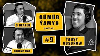 Gumur-Yamyr #9  Yagshy Goshunow  podcast  Gümür-Ýamyr