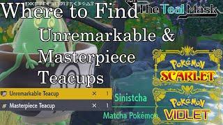 Pokemon Scarlet and Violet - Where to Find Unremarkable Teacup & Masterpiece Teacup Sinistcha