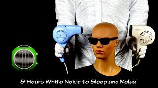 Two Hair Dryers Sound 6 and Fan Heaters Sound 2  ASMR  9 Hours Lullaby to Sleep and Relax