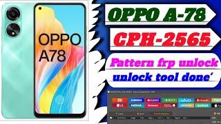 OPPO A78 cph-2565 frp pattern unlock by-unlocktool done  % frp Bypass unlock tool