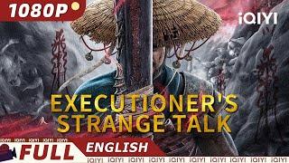 【ENG SUB】Executioners Strange Talk  FantasyMystery  Chinese Movie 2024  iQIYI Movie English