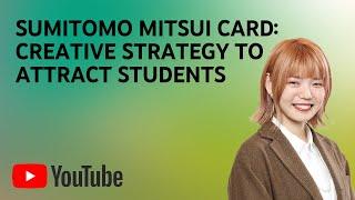 三井住友カード株式会社「学生世代の心に響くクリエイティブ戦略 ー 三井住友カードの挑戦と成果」 l YouTube Brandcast Japan 2023