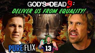 Pure Delusion Gods Not Dead 3 Insists Christianity is Under Attack