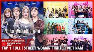 Street Woman Fighter VN  Ep 1 The first showdown between the 6 dance crews astonished the judges