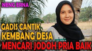 SI CANTIK ERNA GADIS DESA CARI JODOH