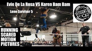 Evie De La Rosa VS Karen Bam Bam Wrestling Lone Survivor 5 Test of Strength & Center Ring RSMP