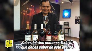 Salón del vino peruano Todo lo que debes saber de este evento.