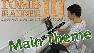 Tomb Raider 3 - Main Theme Piano Cover