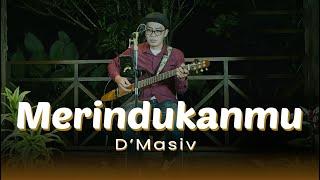 MERINDUKANMU - DMASIV COVER BY Tholow Veloce