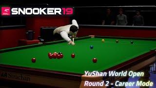 Snooker 19 - YuShan World Open - Round 2 - Career mode