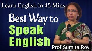 Best Way to Speak English  Prof Sumita Roy   Learn English in 45 Mins   IMPACT 2020