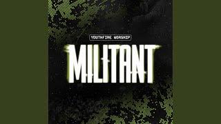 MILITANT