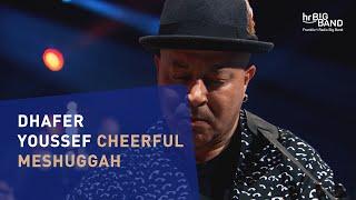 Dhafer Youssef CHEERFUL MESHUGGAH  Frankfurt Radio Big Band  Magnus Lindgren  Jazz  4K