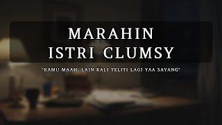 Istri Clumsy Marah Lalu Nenangin ASMR Husband Marah Comforting