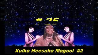 Xulka Heesaha Magool #2