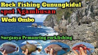 Rock Fishing Gunungkidul spot NGAMBUSAN wediombo