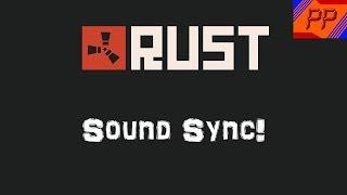 Amazing Rust Sound Sync