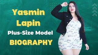 The Journey of a Plus-Size Model Yasmin Lapin  Biography  Body Measurements  Lifestyle